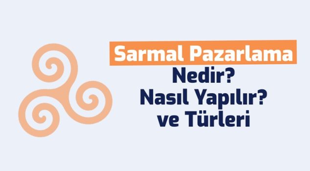Sarmal Pazarlama Nedir?